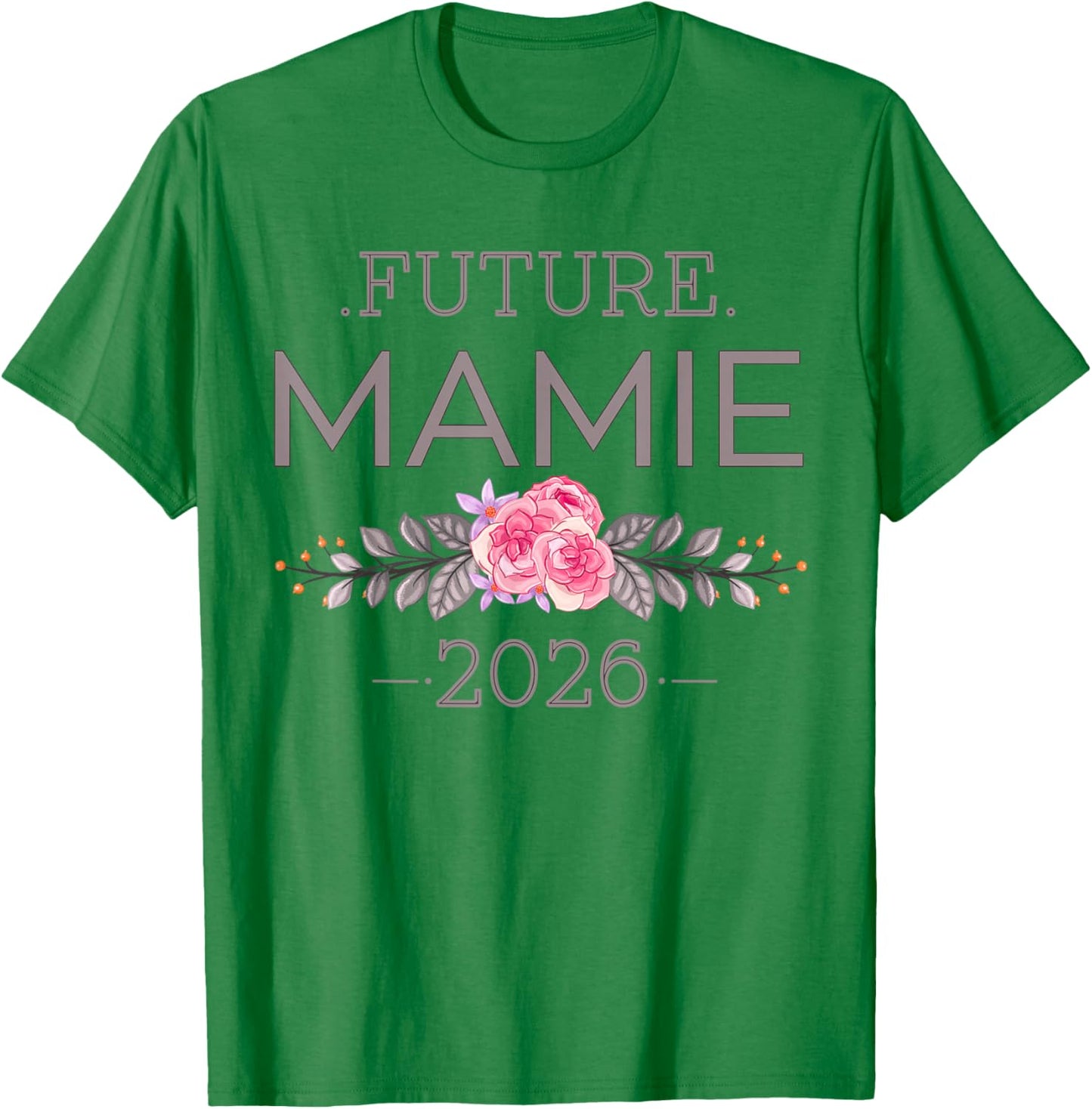 Future Mamie 2026 Cadeau Annonce Grossesse Grand mère T-Shirt - T-Shirt | Irish Green