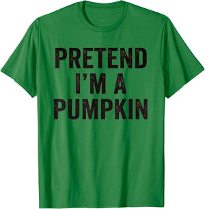Pretend I'm A Pumpkin Funny Costume Halloween Easy Lazy T-Shirt - T-Shirt | Irish Green