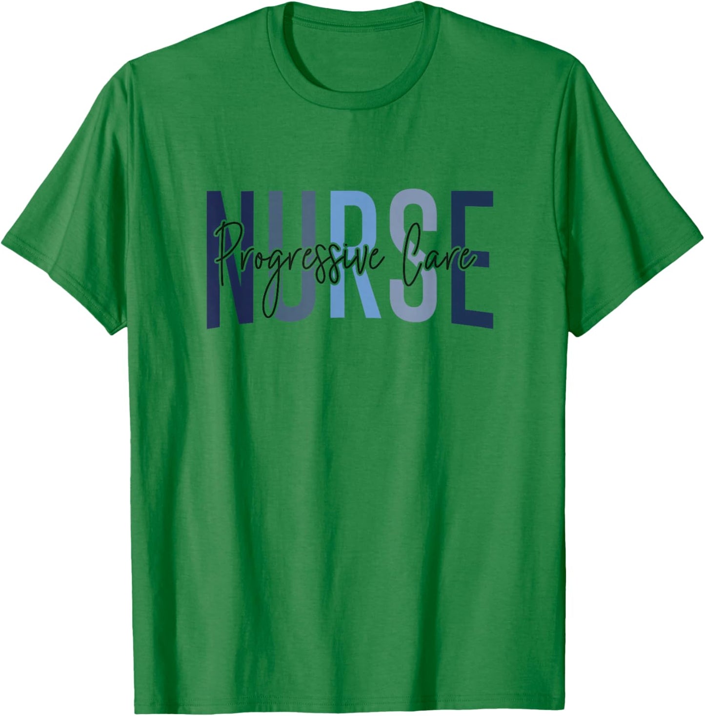 Funny Progressive Care Nurse Progressive Care Unit Nursing T-Shirt - T-Shirt | Irish Green