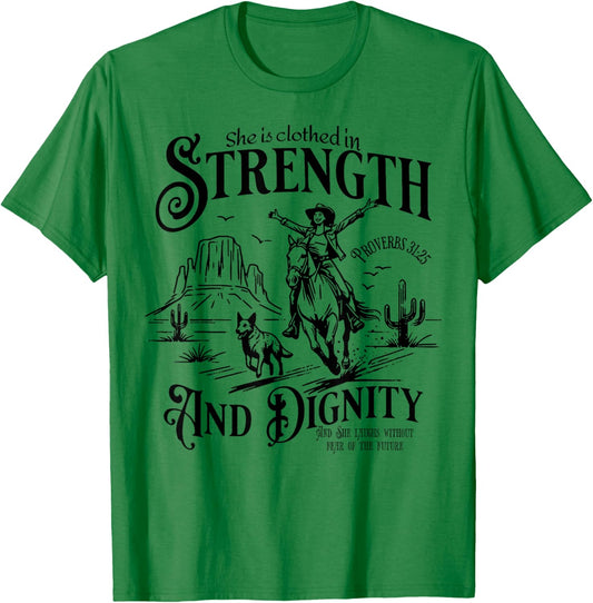 She Is Clothed In Strength And Dignity Funny Cowgirl T-Shirt - T-Shirt | Irish Green