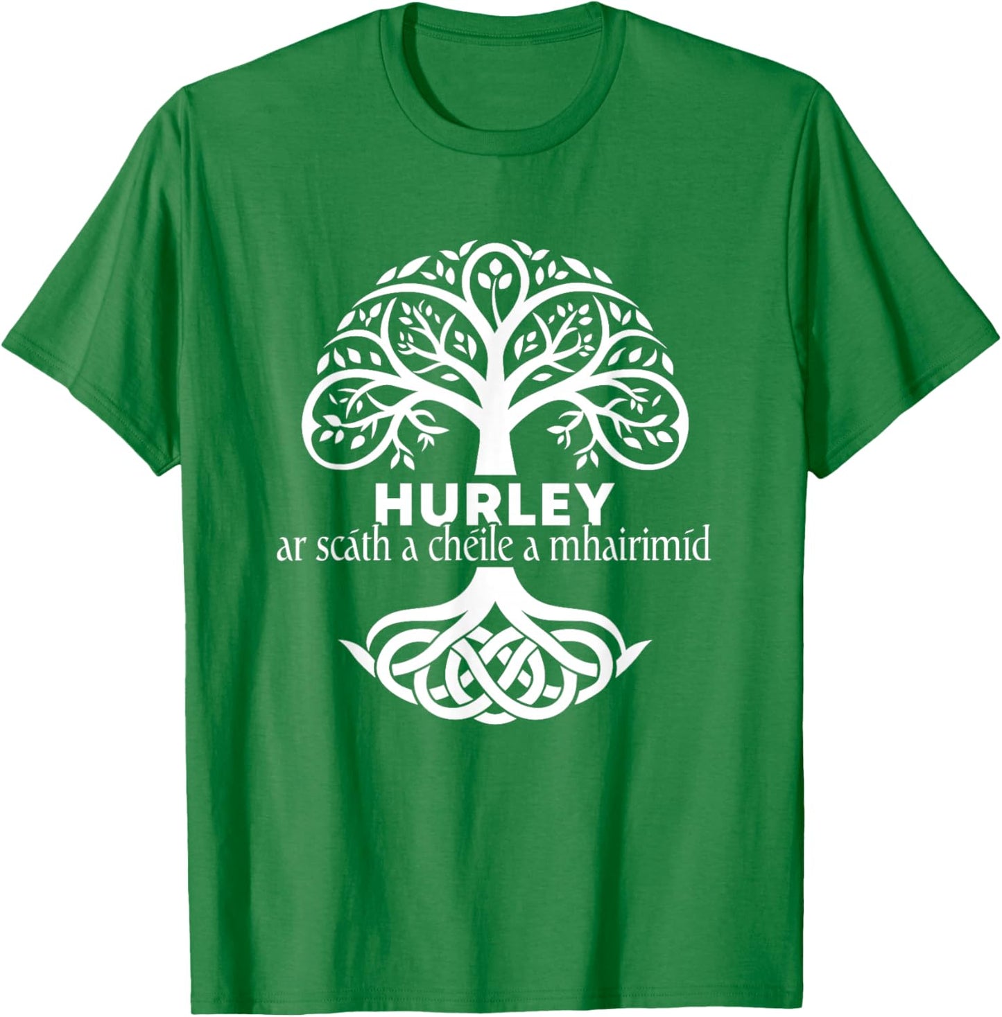 Hurley Irish Family Name Celtic Irish Roots T-Shirt - T-Shirt | Irish Green