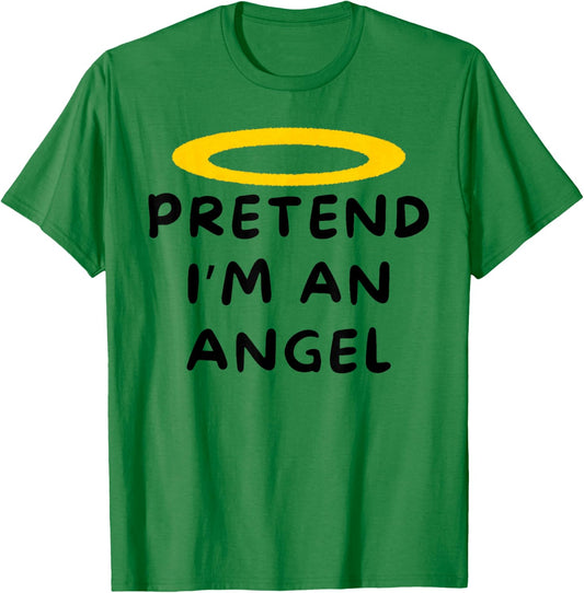Pretend I'm An Angel Easy Halloween Costume Funny T-Shirt - T-Shirt | Irish Green
