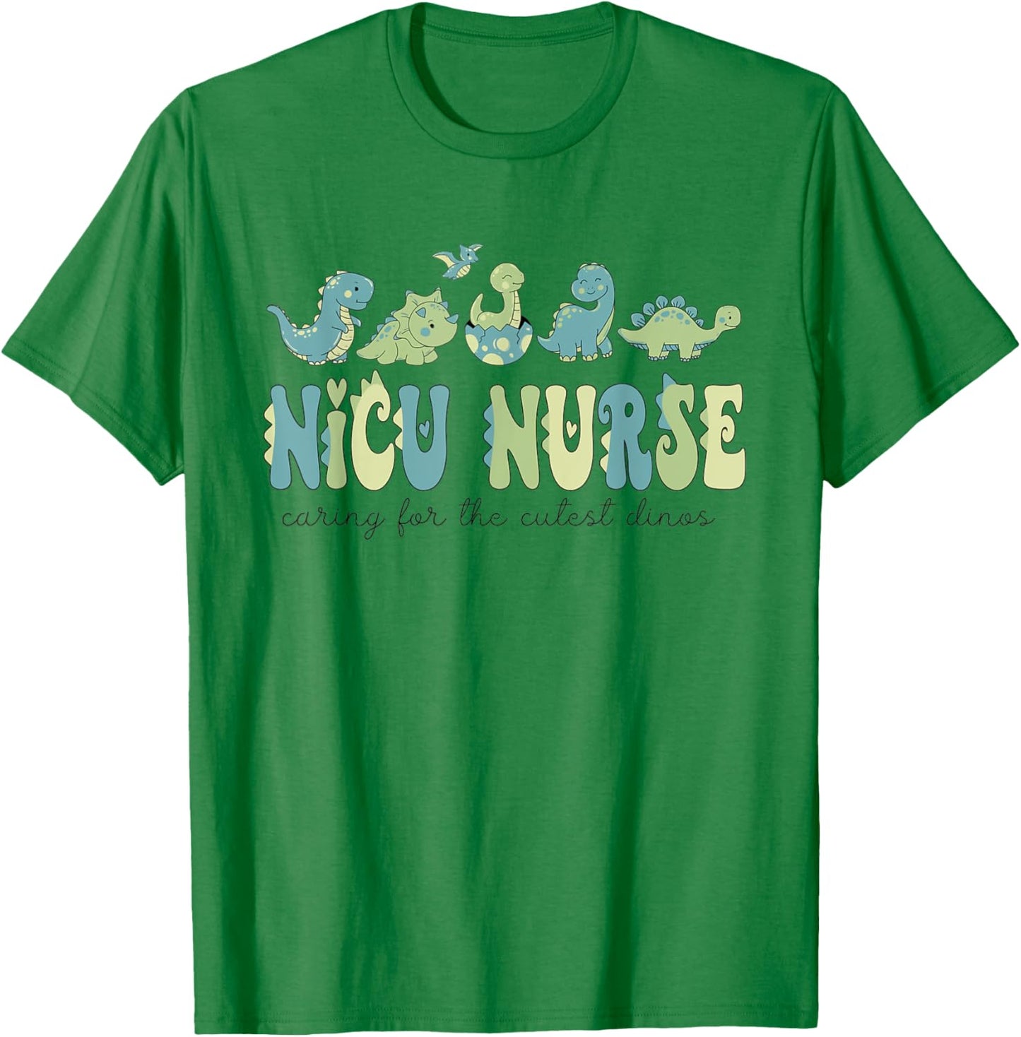 NICU Nurse Dinosaur Caring For The Cutest Dinos Neonatal ICU T-Shirt - T-Shirt | Irish Green