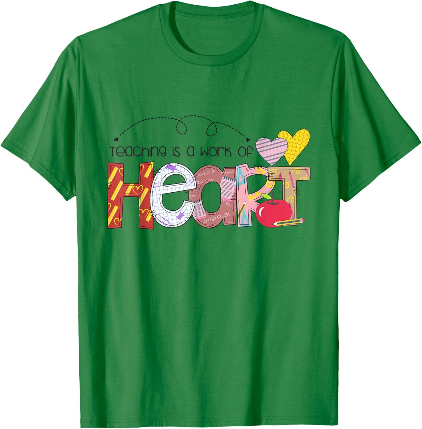 Teacher Teaching Is a Work of Heart Teacher Back to School Men Women Kids T-Shirt - T-Shirt | Irish Green