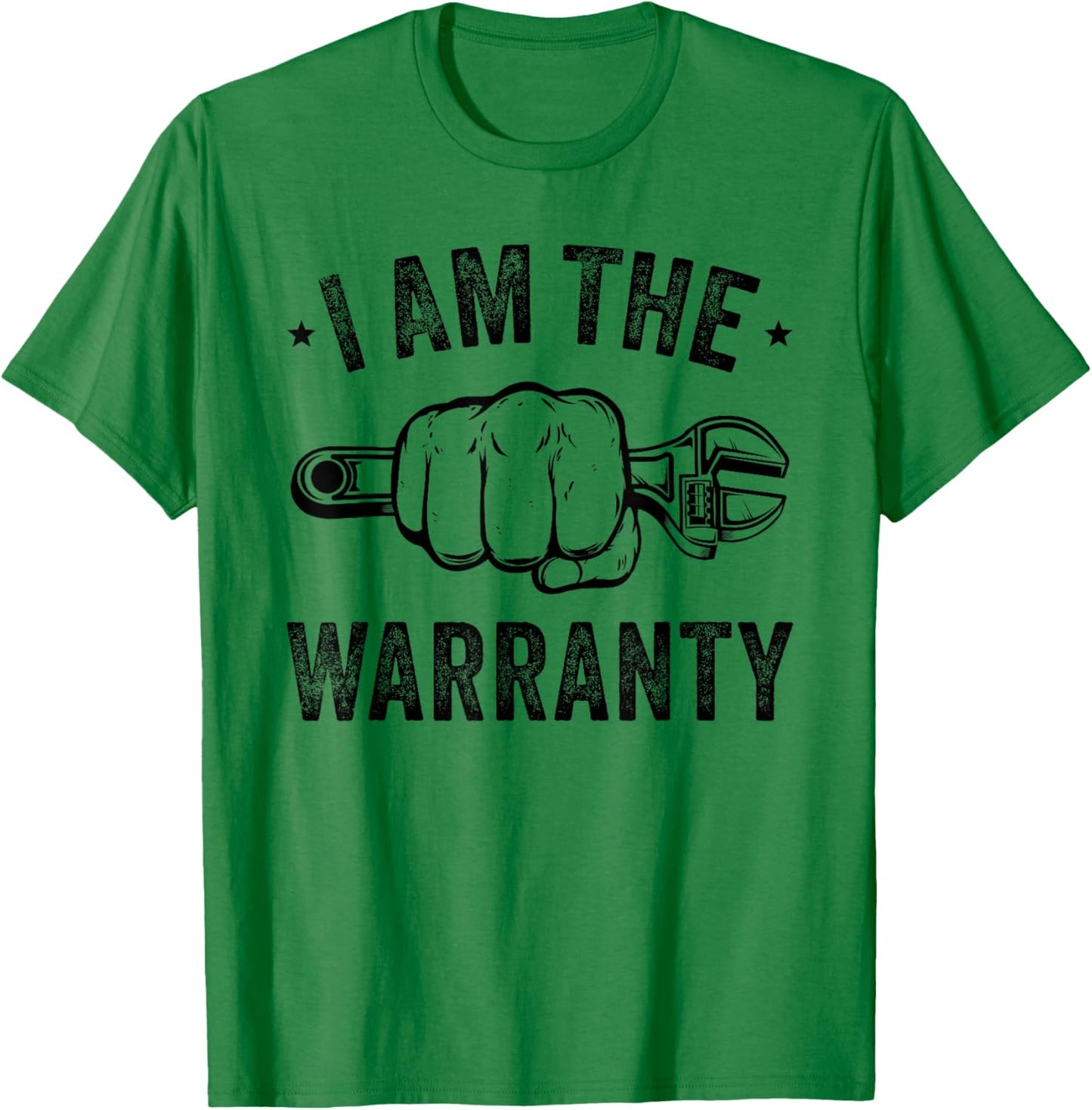 Car Lover I Am The Warranty Car Mechanic T-Shirt - T-Shirt | Irish Green