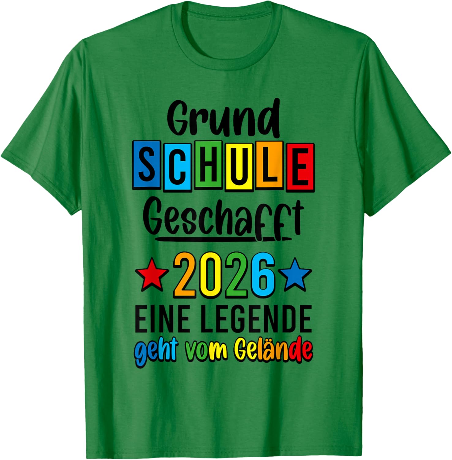 Grundschule Geschafft Abgänger Grundschule Abschluss 2026 T-Shirt - T-Shirt | Irish Green
