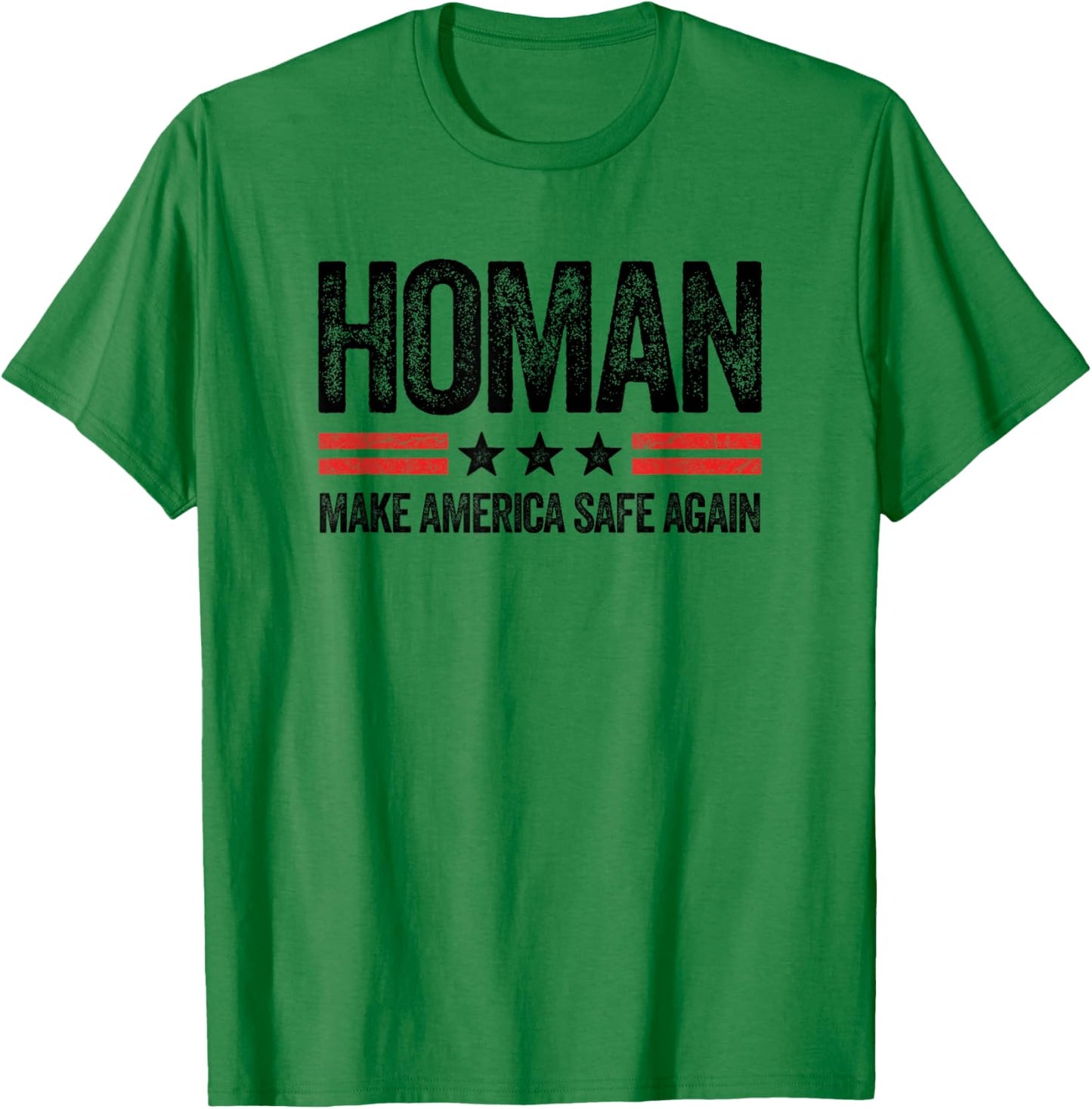 Make America Safe Again Tom Homan Funny US Patriotic Party T-Shirt - T-Shirt | Irish Green