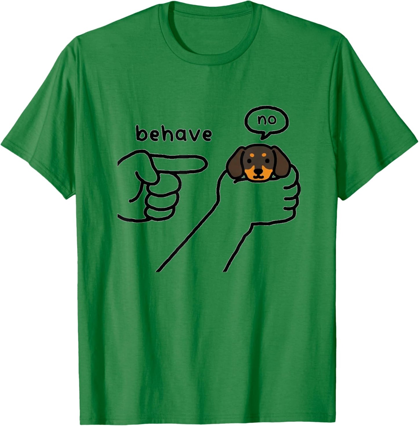 Funny Dachshund Dog Behave No Stubborn Meme Cartoon T-Shirt - T-Shirt | Irish Green
