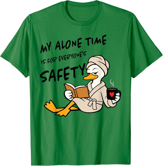 My Alone Time is for Everyone's Safety Mama Goose T-Shirt - T-Shirt | Irish Green