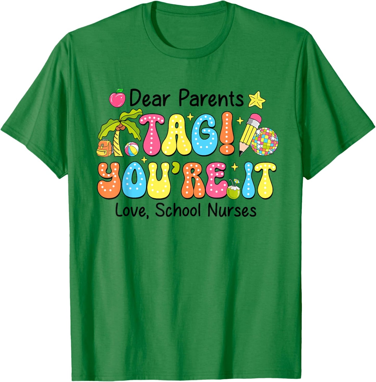 Groovy Tag You're It School Nurses Last Day Of School T-Shirt - T-Shirt | Irish Green