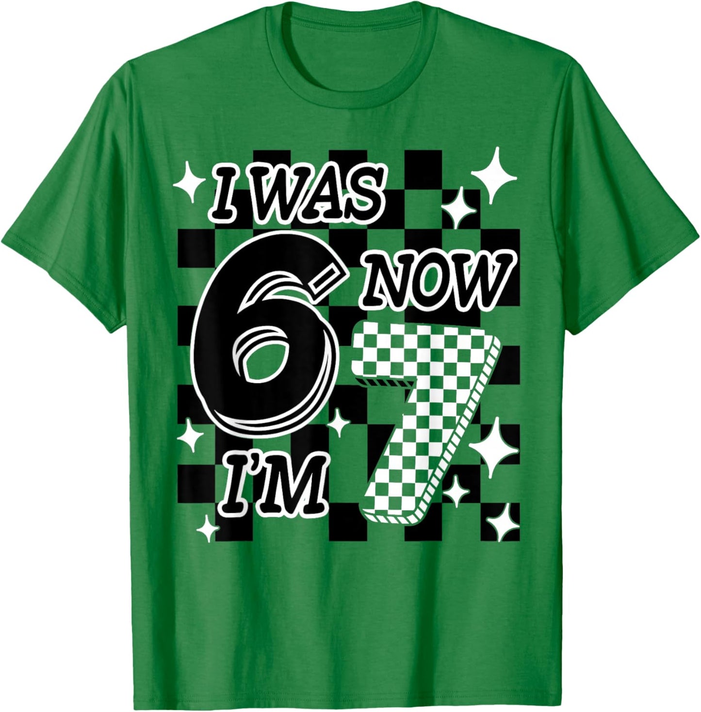 Funny Checkered I was 6 Now I'm 7 Birthday Girls Boys 67 T-Shirt - T-Shirt | Irish Green