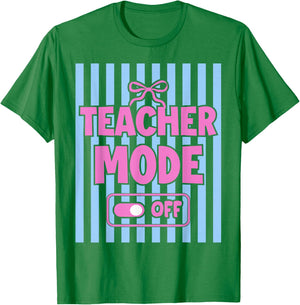 Last Day of School Coquette Bow Stripes Teacher Mode Off T-Shirt - T-Shirt | Irish Green