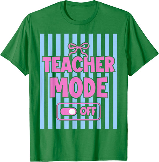 Last Day of School Coquette Bow Stripes Teacher Mode Off T-Shirt - T-Shirt | Irish Green