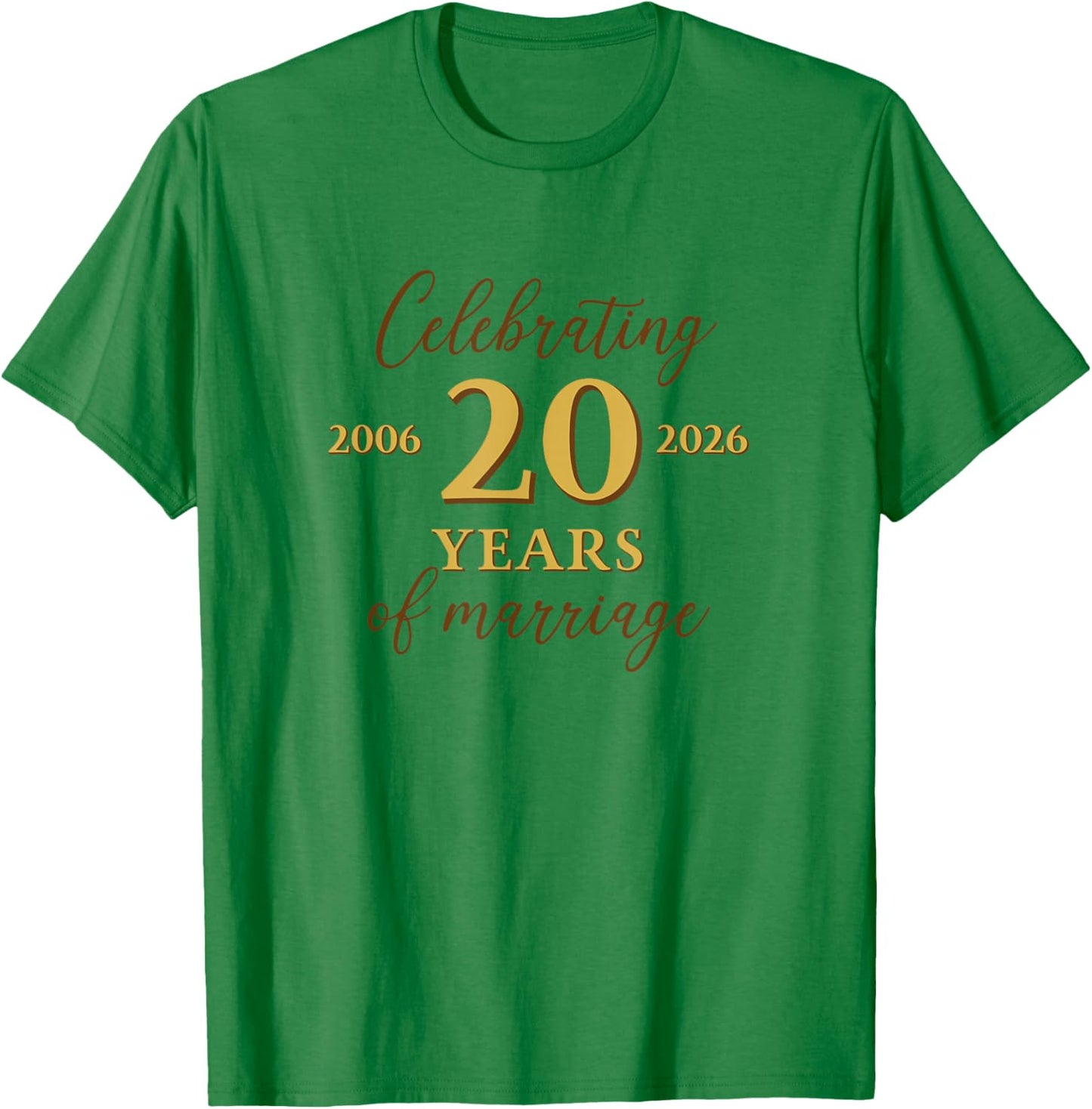Funny 20 Years of Marriage 2006 20th Wedding Anniversary T-Shirt - T-Shirt | Irish Green