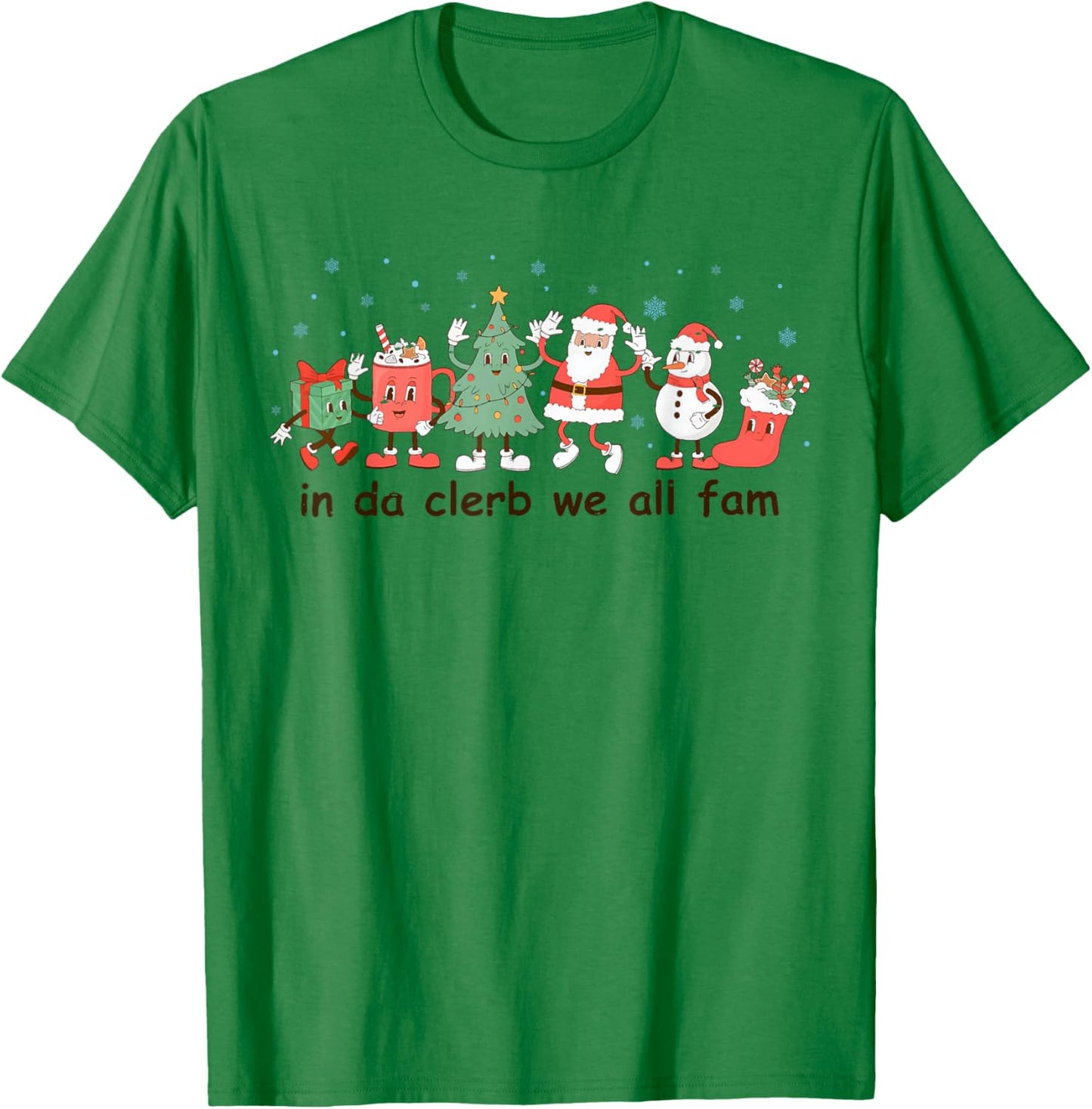Retro Groovy Funny Christmas Holiday In Da Clerb We All Fam T-Shirt - T-Shirt | Irish Green