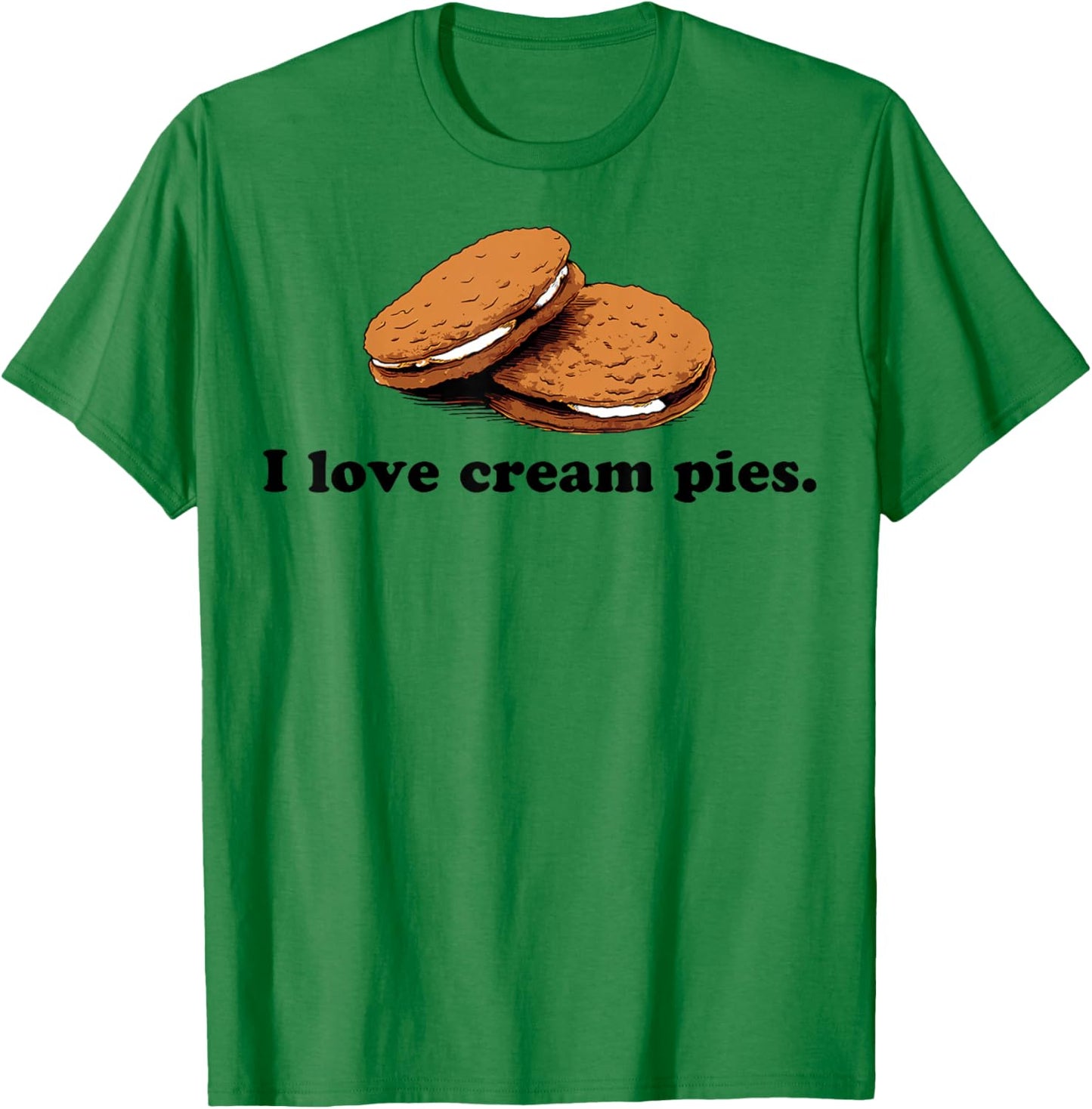 I Love Cream Pies Funny T-Shirt - T-Shirt | Irish Green