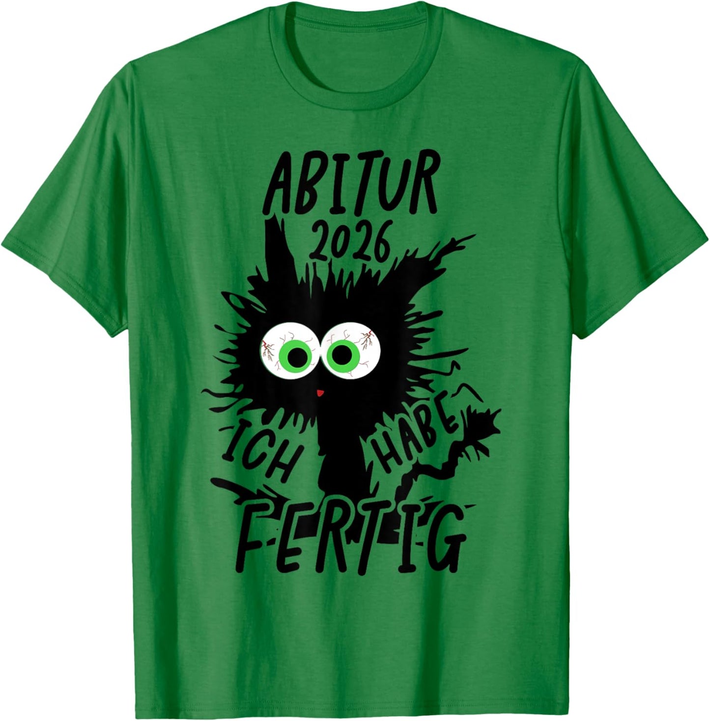 Abitur 2026 with German Text "Ich Habe Fertig" T-Shirt - T-Shirt | Irish Green