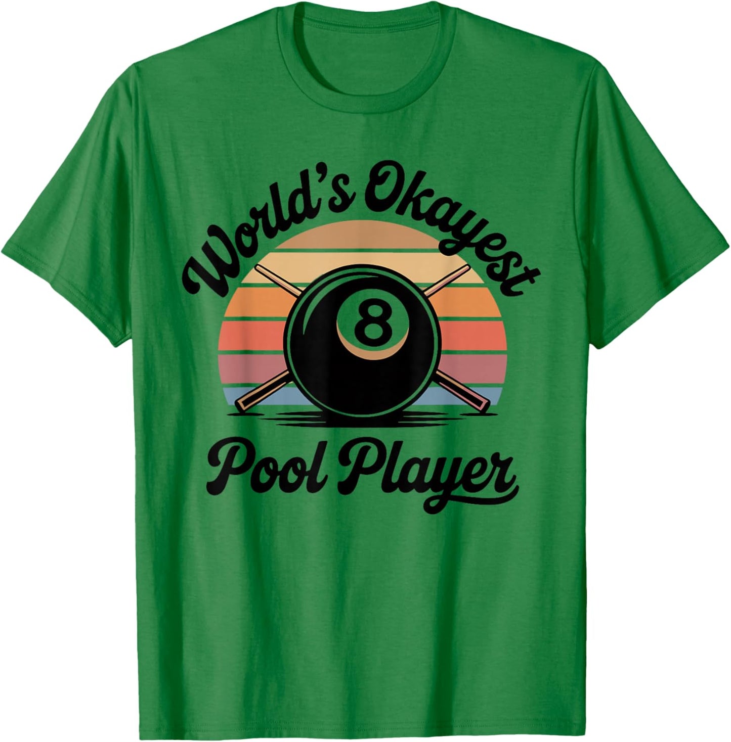 Funny Billiards World’s Okayest Pool Player T-Shirt - T-Shirt | Irish Green
