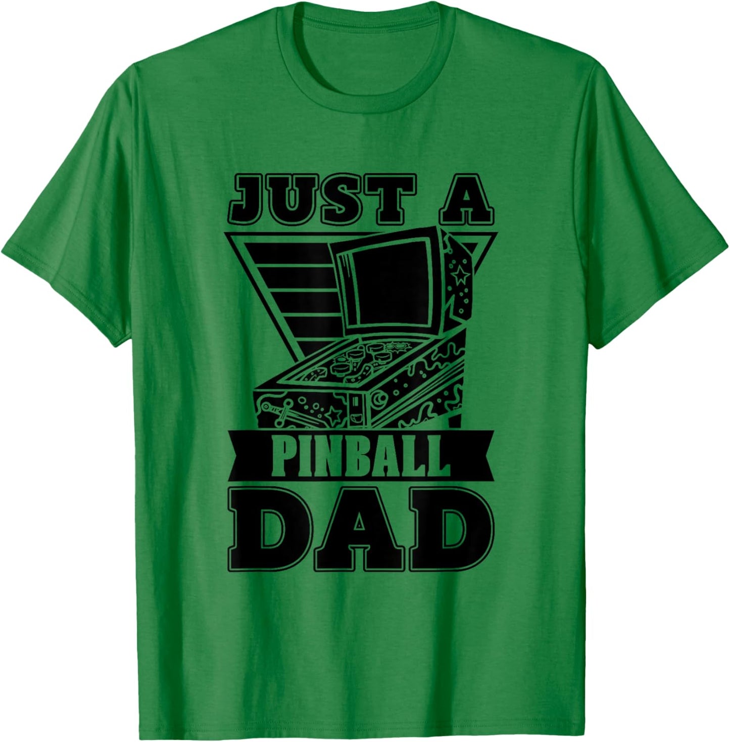 Pinball Father Arcade Game Retro Machine Just A Pinball Dad T-Shirt - T-Shirt | Irish Green