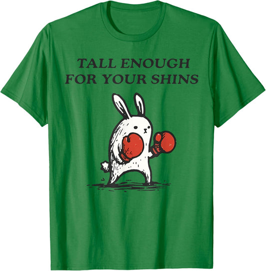 Tall Enough for Your Shins Cute Bunny Rabbit T-Shirt - T-Shirt | Irish Green
