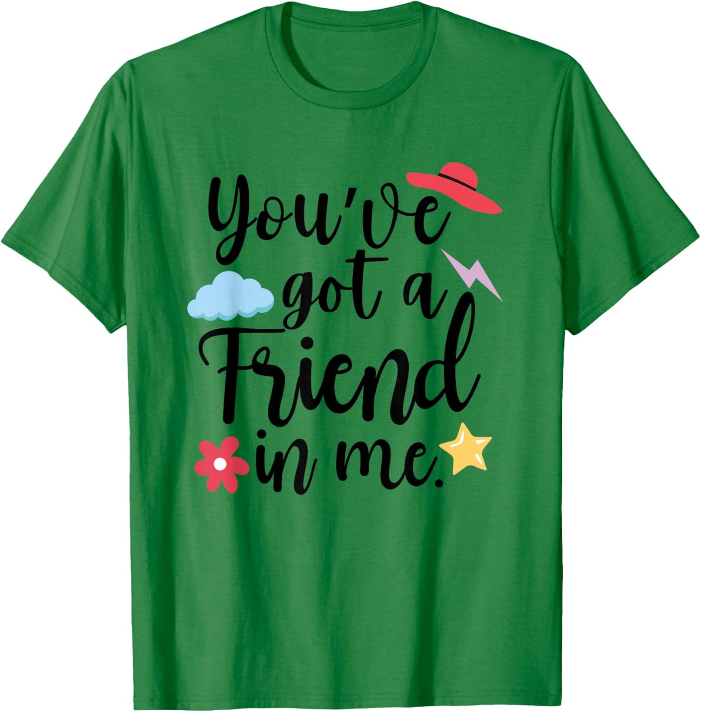International Friendship Day You've Got a Friend in Me Team T-Shirt - T-Shirt | Irish Green