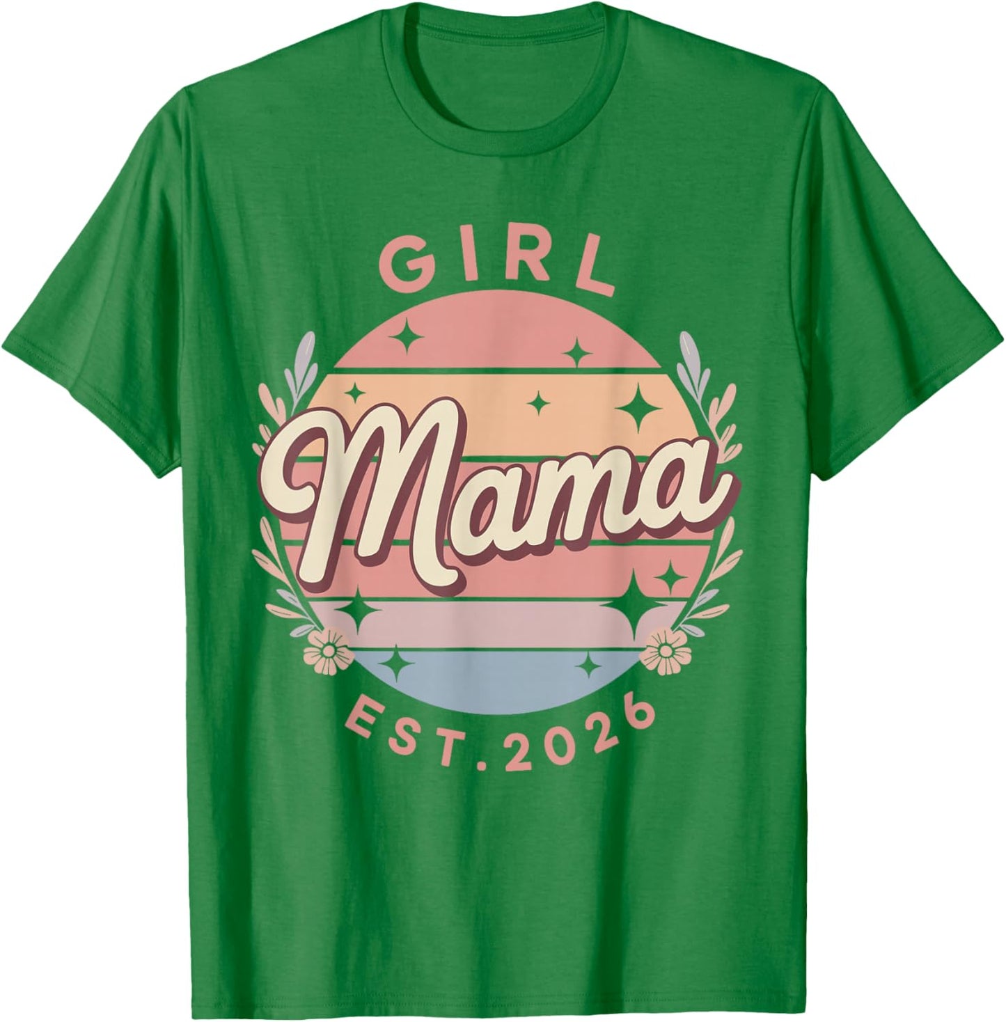 Girl Mama Est 2026 Floral Pregnancy Announcement Mom T-Shirt - T-Shirt | Irish Green