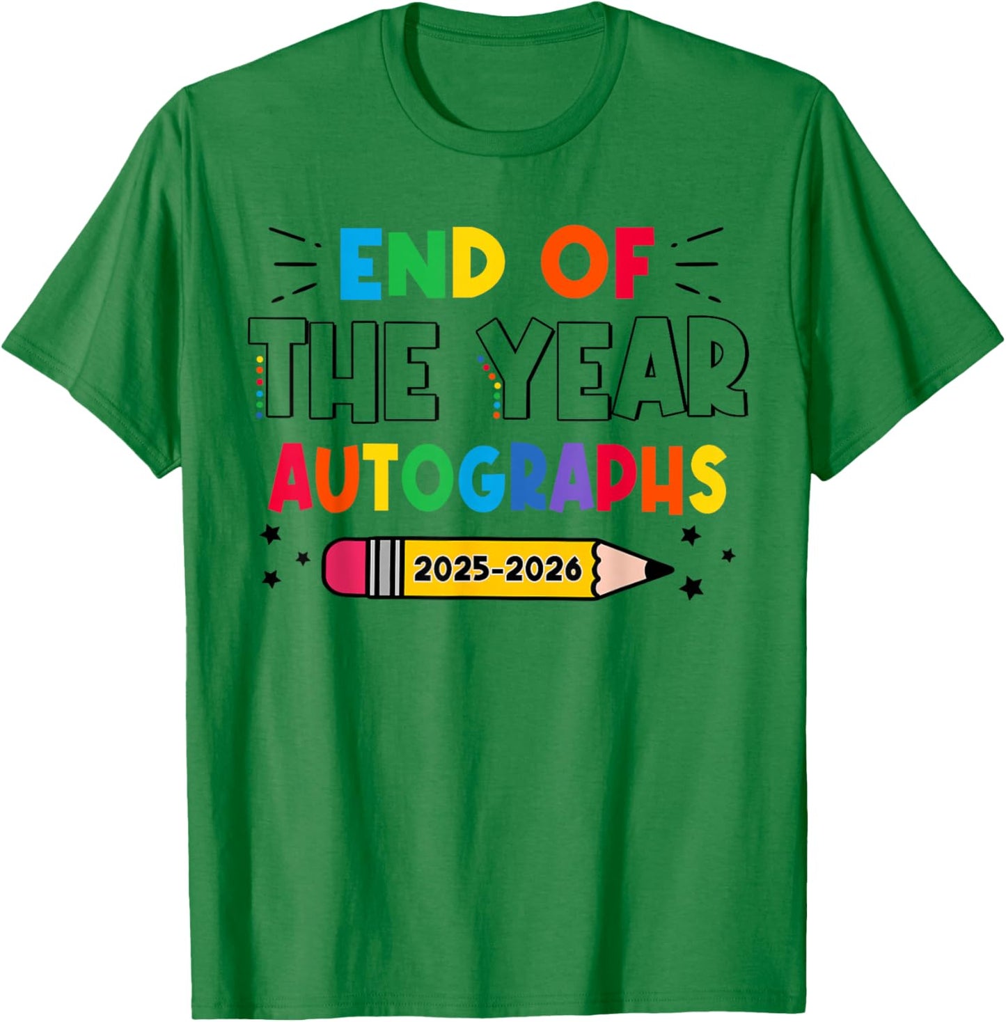 End Of The Year Autographs 2025-2026 Last Day of School T-Shirt - T-Shirt | Irish Green