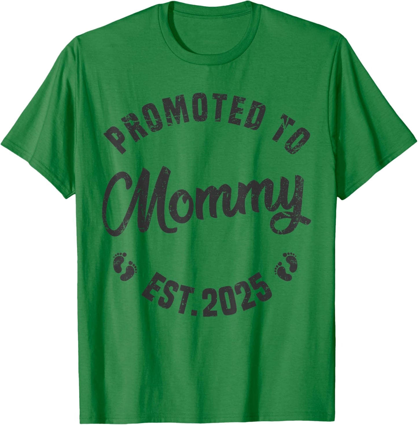 Promoted To Mommy Est 2025 Funny New Mom Soon To Be Mommy T-Shirt - T-Shirt | Irish Green