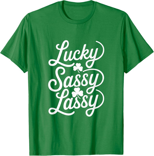 St Patricks Day Women Sassy Lassy Saint Patricks Day T-Shirt - T-Shirt | Irish Green