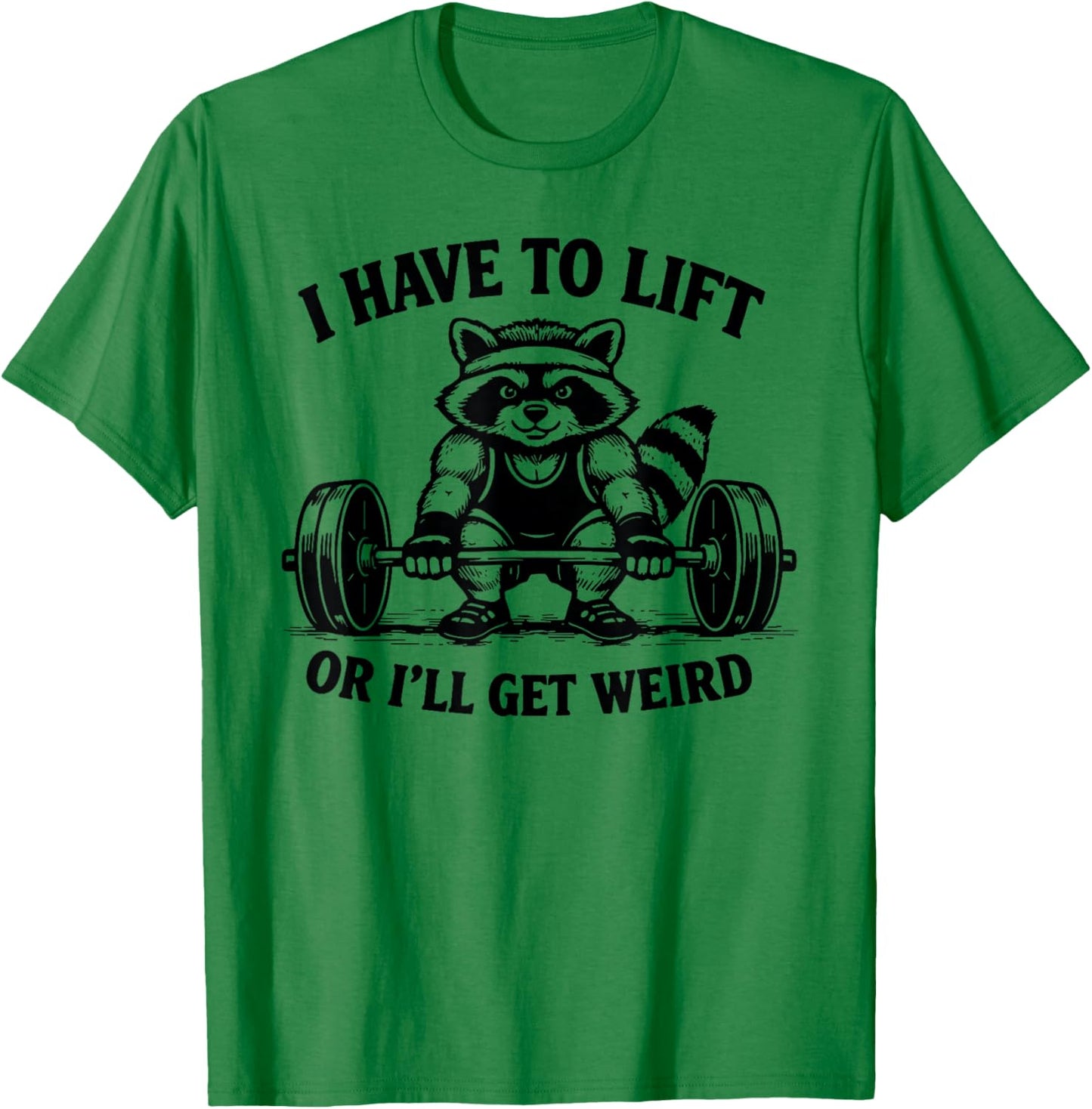 Funny Raccoon Gym Workout Weightlifting T-Shirt - T-Shirt | Irish Green