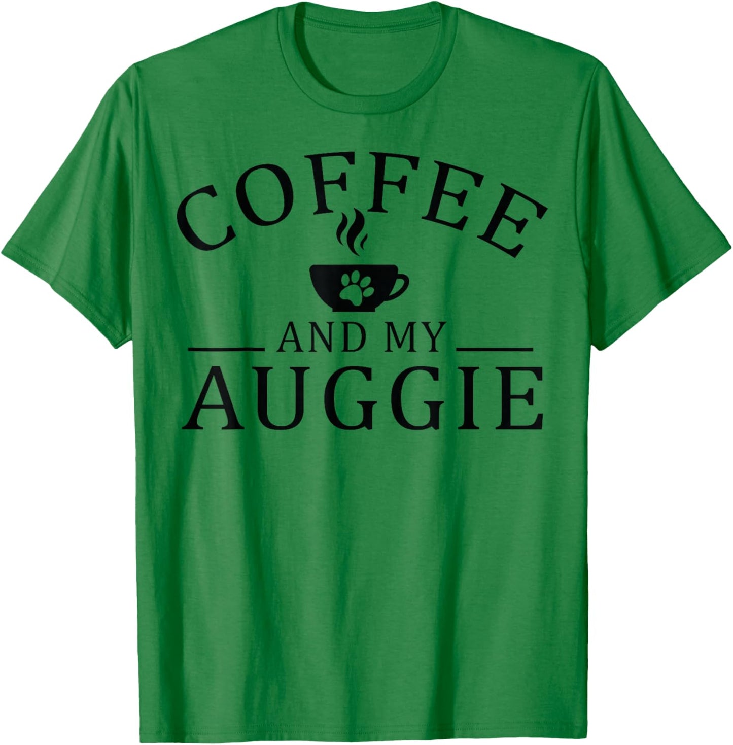 Auggie Dog And Coffee T-Shirt - T-Shirt | Irish Green