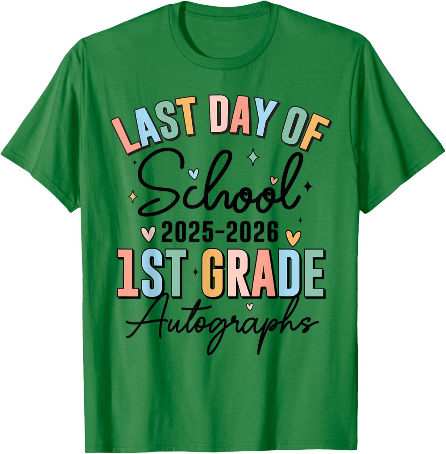 Last Day of School Autograph 1st Grade Graduation Boys Girls T-Shirt - T-Shirt | Irish Green
