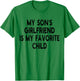 My Son's Girlfriend Is My Favorite Child Funny Dad And Mom T-Shirt - T-Shirt | Irish Green