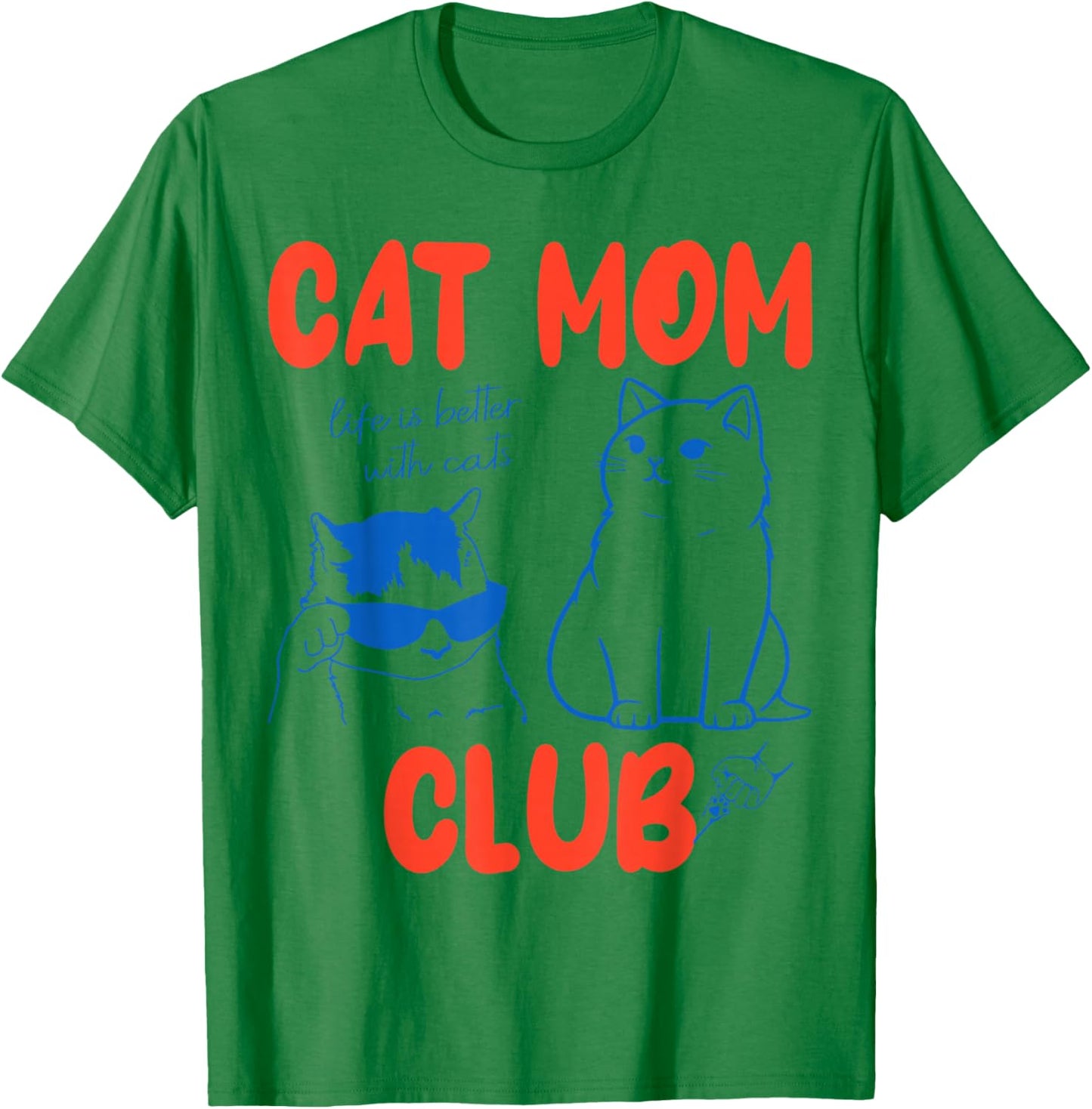 Cat Mom Club Funny Graphic for Girls Women Mum T-Shirt - T-Shirt | Irish Green
