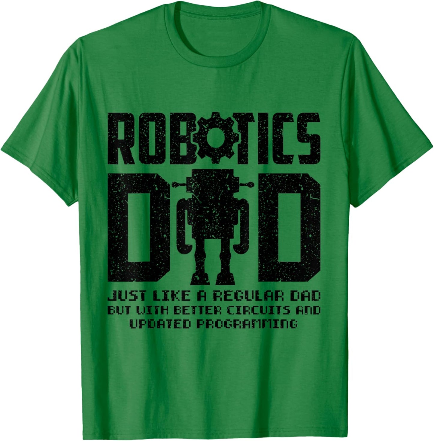 Robotics Dad Engineering Stem Nerd AI Engineers Father's Day T-Shirt - T-Shirt | Irish Green