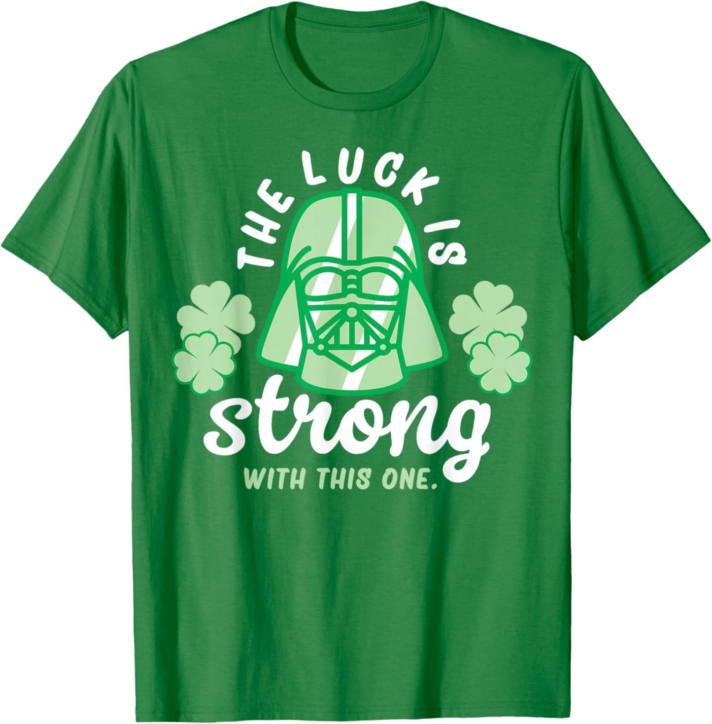 Star Wars St. Patrick's Day The Luck Is Strong Darth Vader T-Shirt - T-Shirt | Irish Green