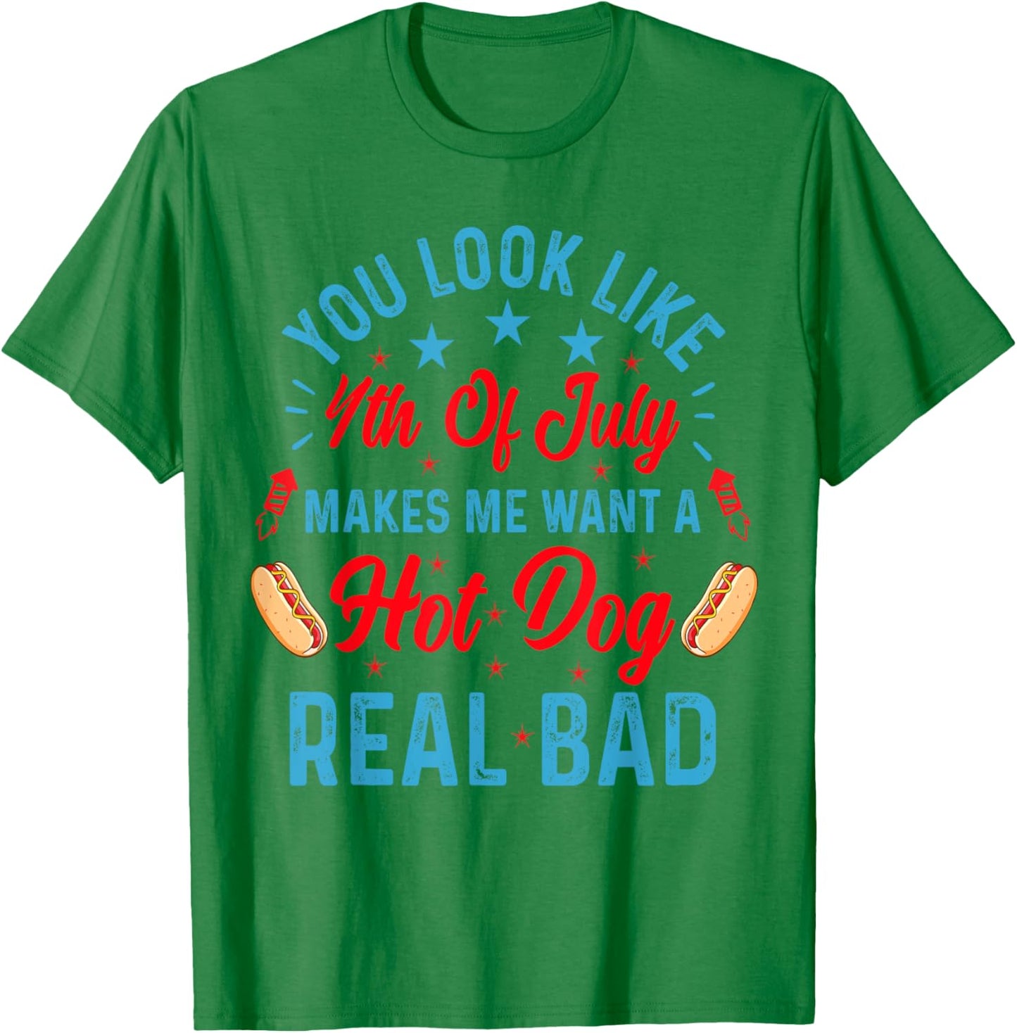 Patriotic Retro You Look Like the 4th of July Hot Dog T-Shirt - T-Shirt | Irish Green