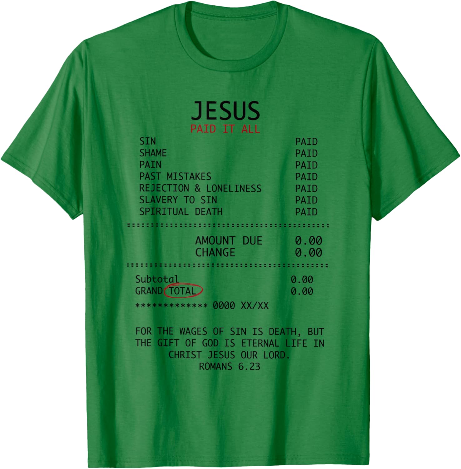 Jesus Paid It All Funny Christian Receipt Religious Jesus T-Shirt - T-Shirt | Irish Green