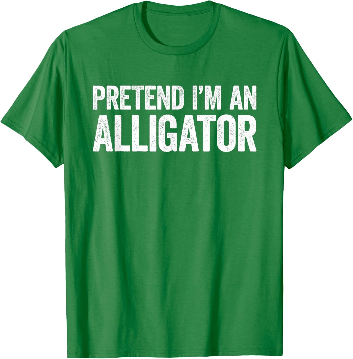 Pretend I'm An Alligator Shirt Adult Kids Men Women Costume T-Shirt - T-Shirt | Irish Green