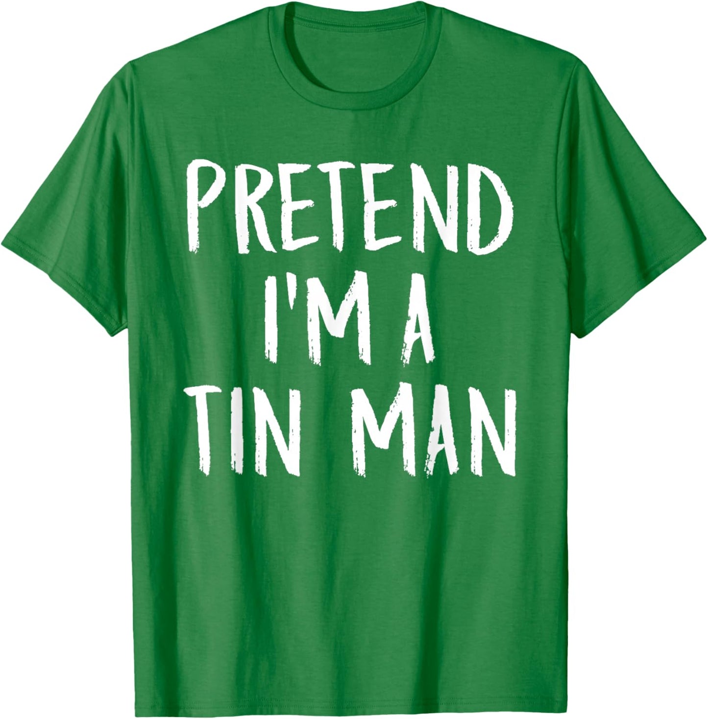 Pretend I'm A Tin Man Family Funny Halloween Party Costume T-Shirt - T-Shirt | Irish Green