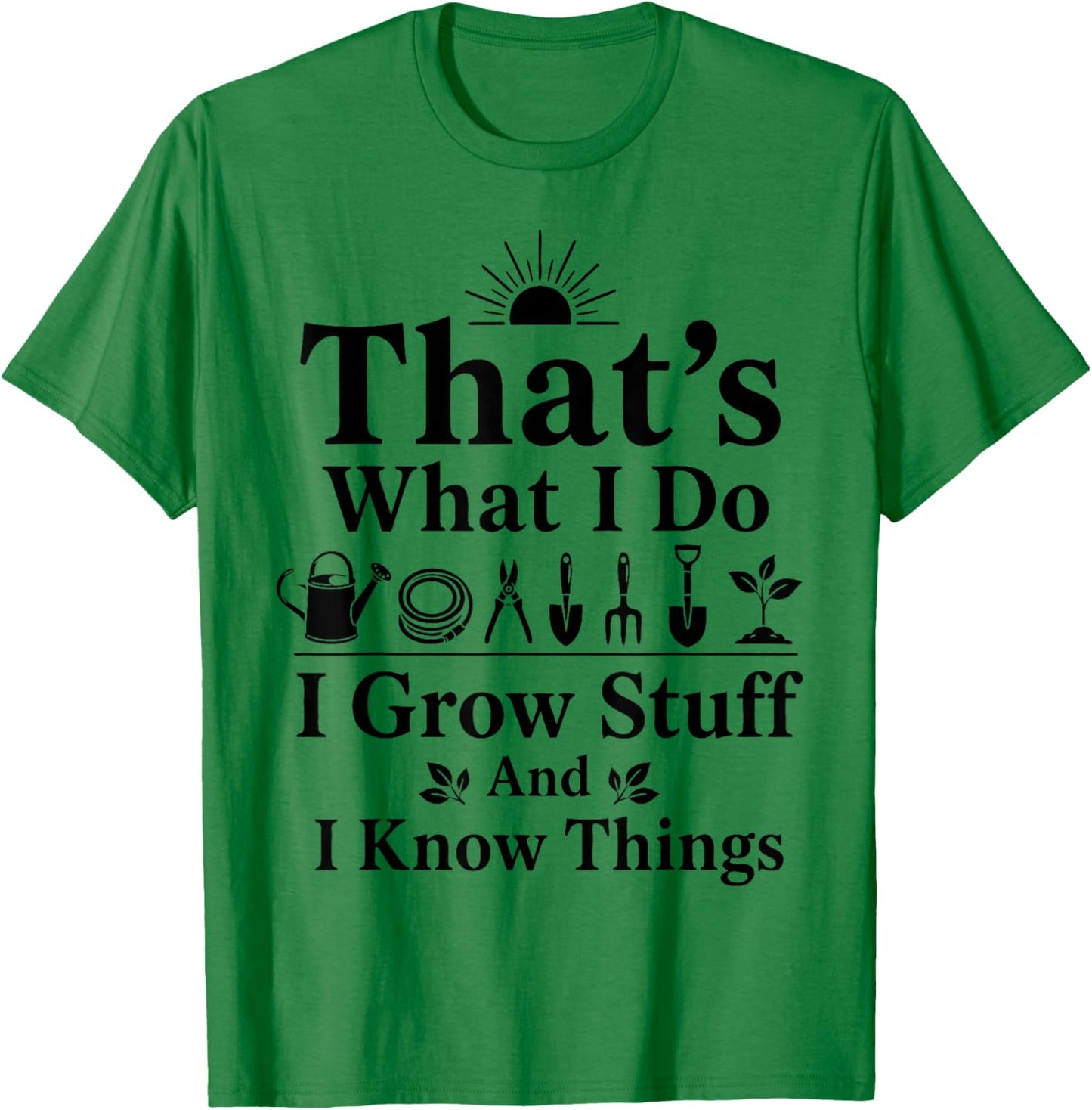 Funny Plant Growing Stuff Humor Gardening Lady Plants mom T-Shirt - T-Shirt | Irish Green
