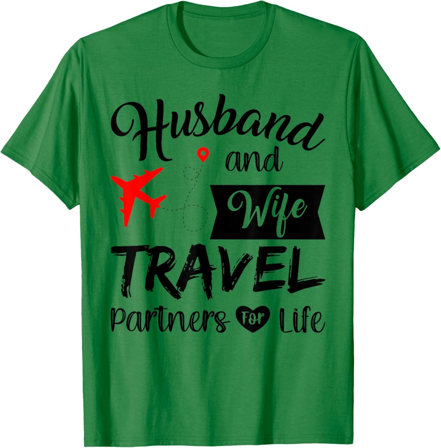 Couple Matching Husband And Wife Travel Partners For Life T-Shirt - T-Shirt | Irish Green