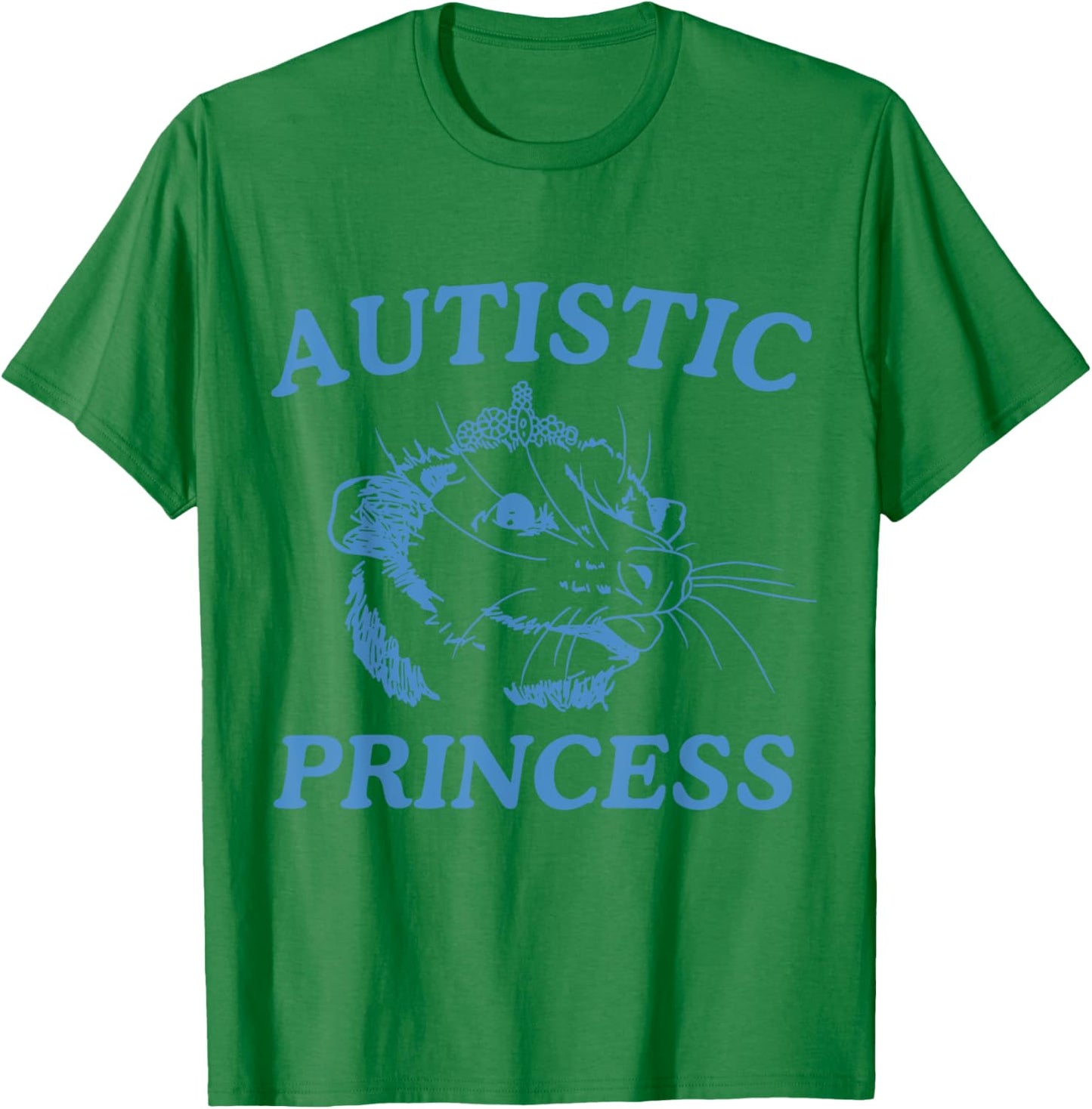 Autistic Princess T-Shirt - T-Shirt | Irish Green