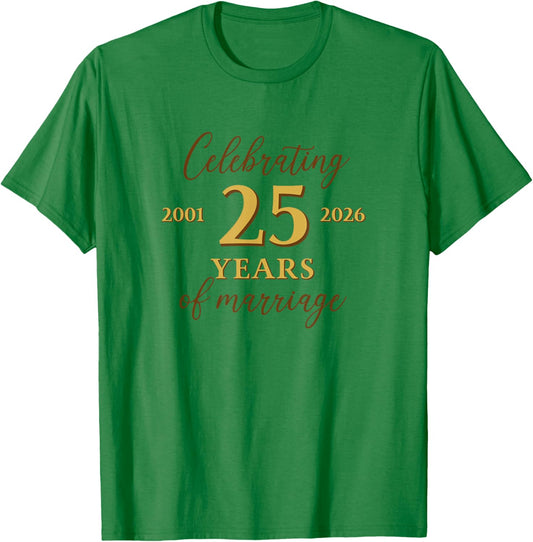 Funny 25 Years of Marriage 2001 25th Wedding Anniversary T-Shirt - T-Shirt | Irish Green