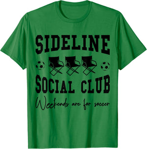 Funny Soccer Sideline Social Club Weekends are for Soccer T-Shirt - T-Shirt | Irish Green