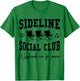 Funny Soccer Sideline Social Club Weekends are for Soccer T-Shirt - T-Shirt | Irish Green