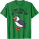 I Just Really Like Puffins, Ok? Puffin Bird T-Shirt - T-Shirt | Irish Green