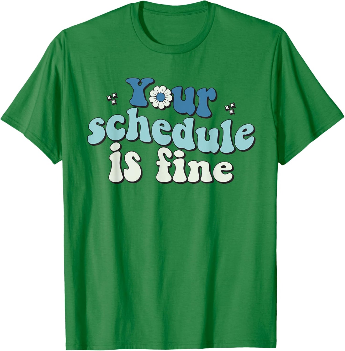 Groovy School Counselor Your Schedule Is Fine T-Shirt - T-Shirt | Irish Green