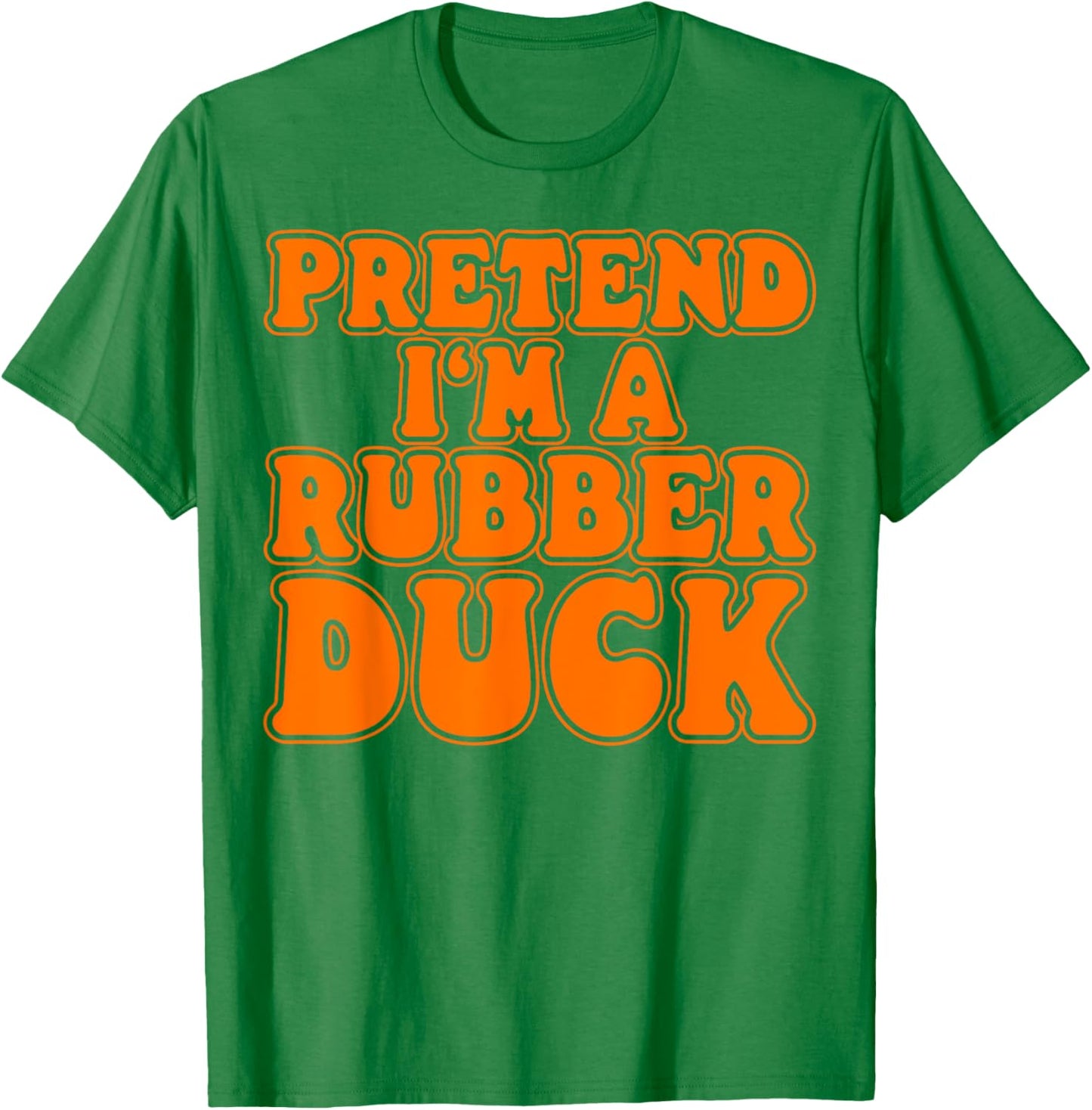 Pretend I‘m a Rubber Duck Costume Women Men Kids T-Shirt - T-Shirt | Irish Green