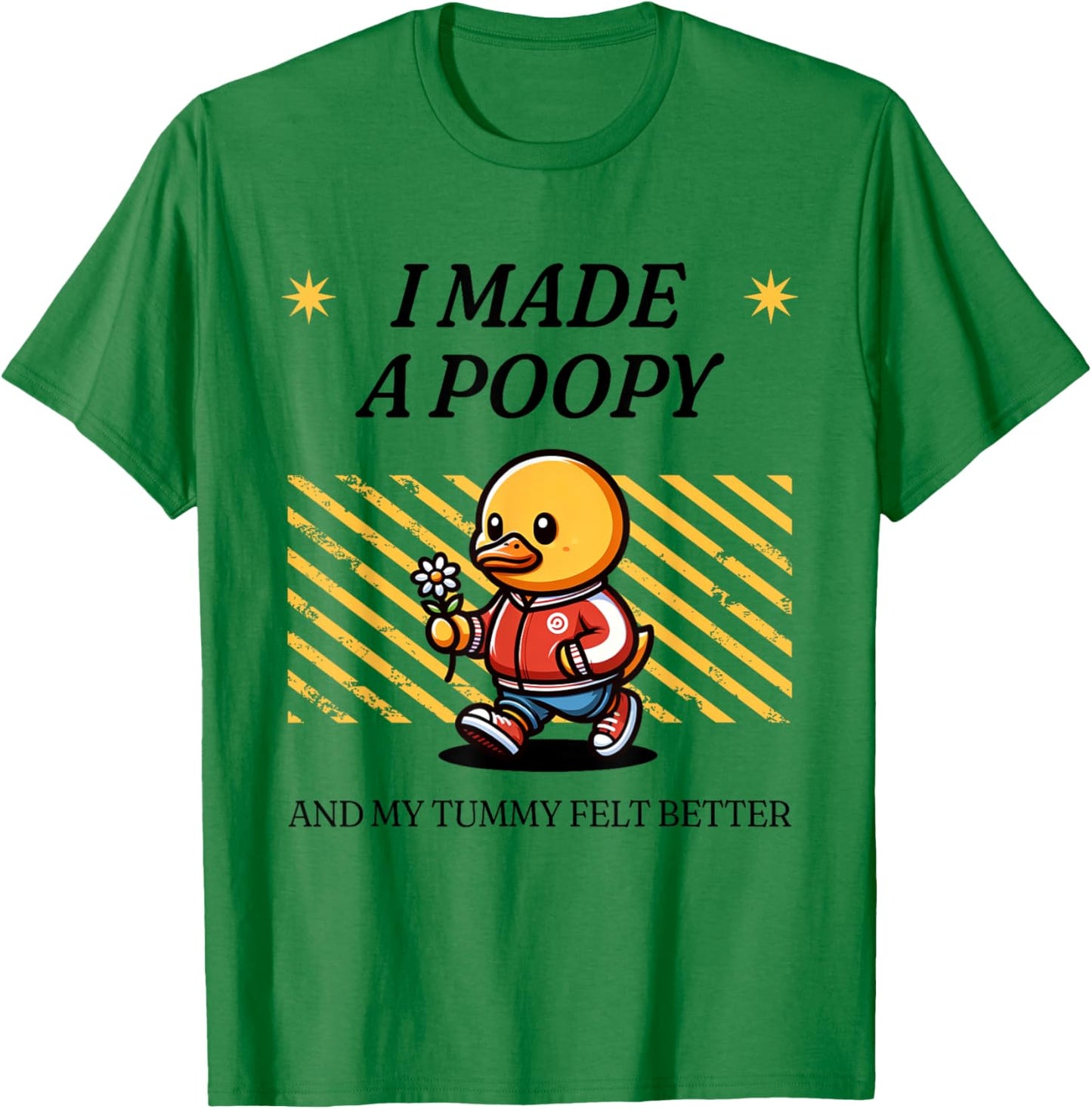 I Made a Poopy and My Tummy Felt Better Adult Humor Meme T-Shirt - T-Shirt | Irish Green